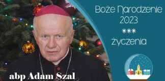 Boże Narodzenie 2023 – życzenia abpa Adama Szala