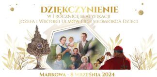 Dziękczynienie w 1 rocznicę beatyfikacji rodziny Ulmów – Msza św. (8 września 2024)