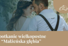GRODZISKO DOLNE: Zaproszenie na Spotkania Wielkopostne „Małżeńska głębia”