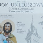 Obchody Roku Jubileuszowego u Sióstr Karmelitanek Bosych w Przemyślu