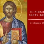 25 stycznia: VII Niedziela Słowa Bożego