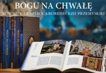 Prezentacja albumu „Bogu na chwałę. Kościoły i kaplice archidiecezji przemyskiej”