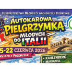 Zaproszenie na Pielgrzymkę Młodych do Italii