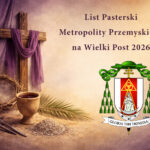 List Pasterski Metropolity Przemyskiego na Wielki Post 2026