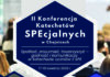 Zaproszenie II Konferencję Katechetów SPEcjalnych w Chojnicach