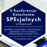 Zaproszenie II Konferencję Katechetów SPEcjalnych w Chojnicach