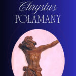 PRZEMYŚL: Zaproszenie na spektakl „Chrystus połamany”