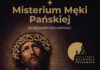 Zaproszenie na Misterium Męki Pańskiej w Kalwarii Pacławskiej