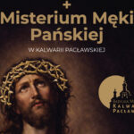 Zaproszenie na Misterium Męki Pańskiej w Kalwarii Pacławskiej