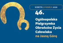 Zaproszenie na 46. Ogólnopolską Pielgrzymkę Obrońców Życia Człowieka na Jasną Górę
