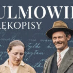 „ULMOWIE. Rękopisy” – niepublikowane dotąd zapiski, listy oraz fotografie