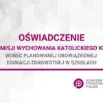 Oświadczenia Komisji Wychowania Katolickiego KEP wobec planowanej obowiązkowej Edukacji zdrowotnej w szkołach