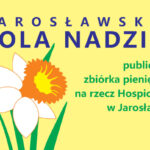 Zaproszenie na 10. Jarosławskie Pola Nadziei