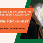 Rekolekcje ze św. Ojcem Pio dla kapłanów i zakonników