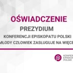 Oświadczenie Prezydium KEP „Młody człowiek zasługuje na więcej”