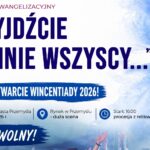 Wielkie otwarcie Wincentiady 2026. Przemyśl zaprasza na III Koncert Ewangelizacyjny „Przyjdźcie do Mnie Wszyscy…”