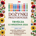Zgłoszenia kapłanów na Dożynki Prezydenckie i XLIII Dożynki Archidiecezji Przemyskiej w Tryńczy!