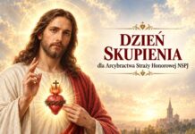 Dzień Skupienia dla Arcybractwa Straży Honorowej NSPJ