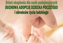 Dzień skupienia Duchowej Adopcji Dziecka Poczętego i obrońców życia