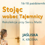 Rekolekcje dla dziewczyn i kobiet w Jasliskach